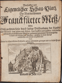 Titelvignette von Johann Albrecht Jormann: Warhaffter und Eigentlicher Schau-Platz Der Weit berühmten Franckfurter Meß Titelvignette von Johann Albrecht Jormann: Warhaffter und Eigentlicher Schau-Platz Der Weit berühmten Franckfurter Meß