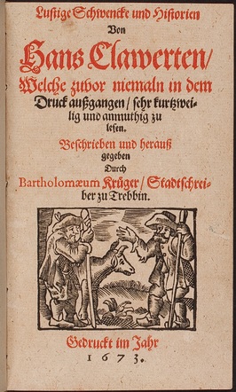 Umschlag von Bartholomaeus Krüger, Lustige Schwencke und Historien von Hans Clawerten Umschlag von Bartholomaeus Krüger, Lustige Schwencke und Historien von Hans Clawerten