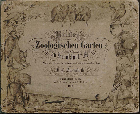 Vorderdeckel des Titels "Bilder aus dem Zooligschen Garten zu Frankfurt am Main Vorderdeckel des Titels "Bilder aus dem Zooligschen Garten zu Frankfurt am Main